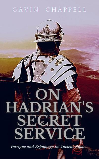On Hadrian’s Secret Service