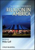 The Blackwell Companion to Religion in America