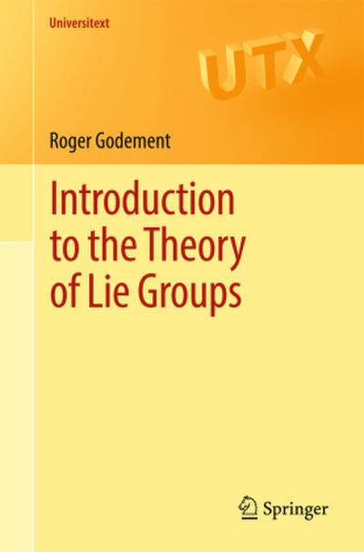 Introduction to the Theory of Lie Groups