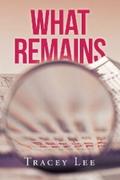 What Remains