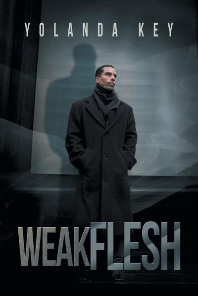 Weak Flesh
