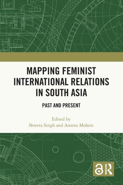Mapping Feminist International Relations in South Asia