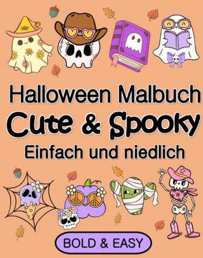 Halloween Malbuch für Erwachsene und Kinder Cute & Spooky Einfach und Niedlich