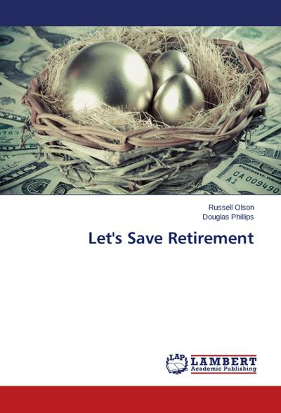 Let’s Save Retirement