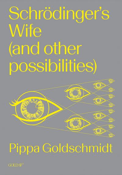 Schrodinger’s Wife (and Other Possibilities)