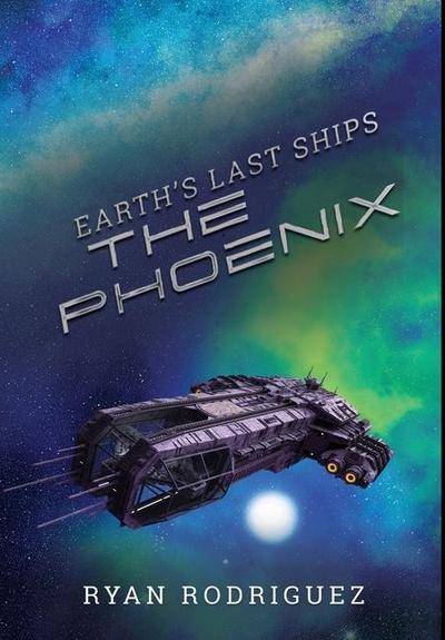 Rodriguez, R: Earth’s Last Ships