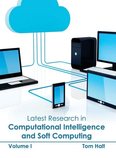 Latest Research in Computational Intelligence and Soft Computing