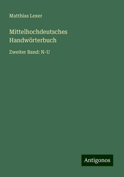 Lexer, M: Mittelhochdeutsches Handwörterbuch