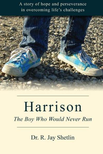 Harrison: The Boy Who Would Never Run