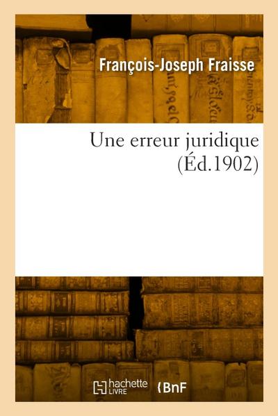Une erreur juridique