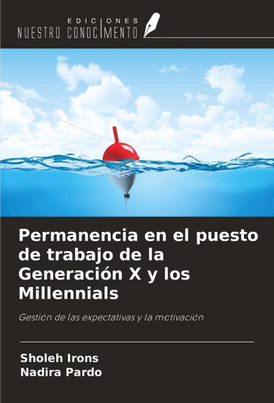 Permanencia en el puesto de trabajo de la Generación X y los Millennials
