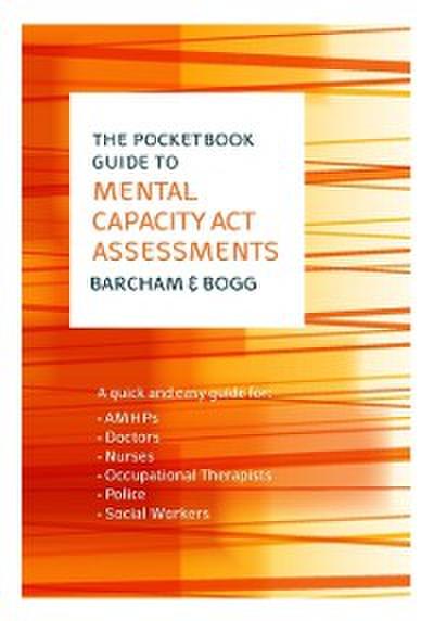 EBOOK: The Pocketbook Guide To Mental Capacity Act Assessments