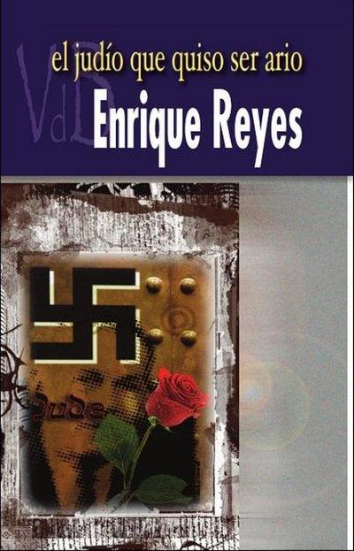 Reyes Hernández, E: Judío que quiso ser ario