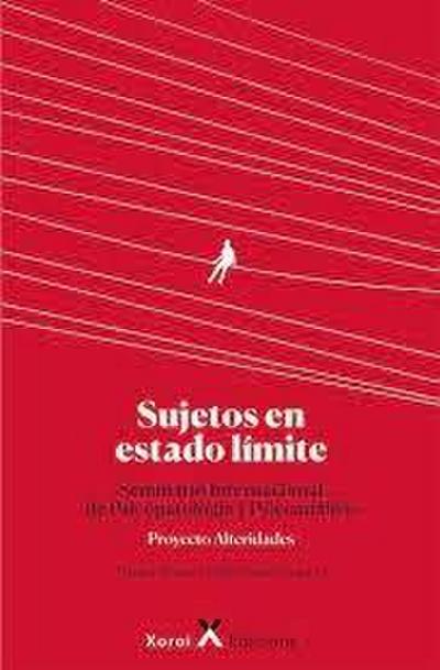 Sujetos en estado límite : Seminario Internacional de Psicopatología y Psicoanálisis