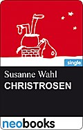 Christrosen - Susanne Wahl