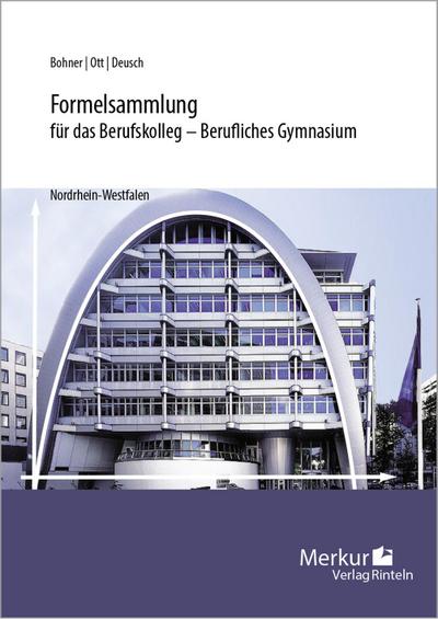 Formelsammlung für das Berufskolleg - Berufliches Gymnasium. Nordrhein-Westfalen