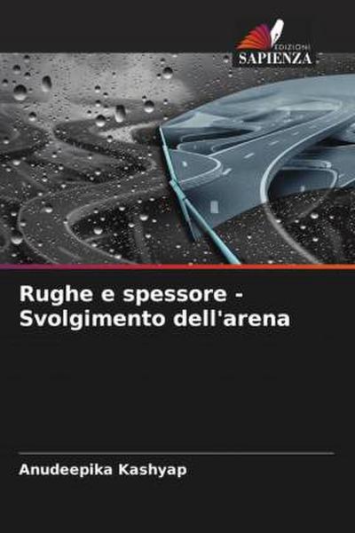 Rughe e spessore - Svolgimento dell’arena