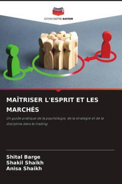 MAÎTRISER L’ESPRIT ET LES MARCHÉS