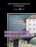 Annemarie Pletl & Wege zu Siegfried von Vegesack