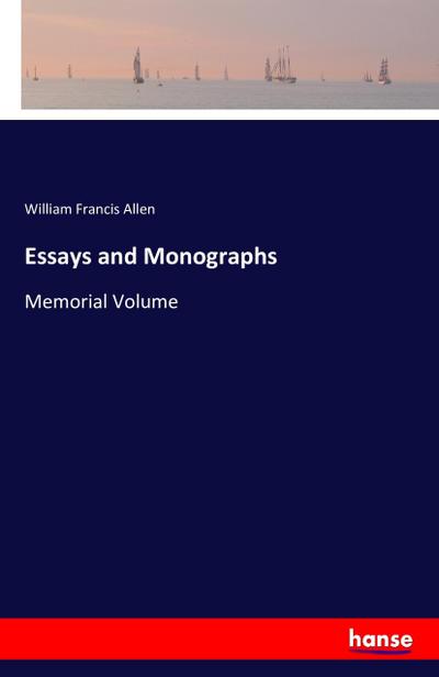 Essays and Monographs