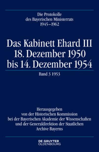 Die Protokolle des Bayerischen Ministerrats 1945-1954 Das Kabinett Ehard III