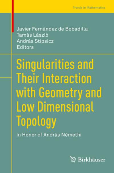 Singularities and Their Interaction with Geometry and Low Dimensional Topology