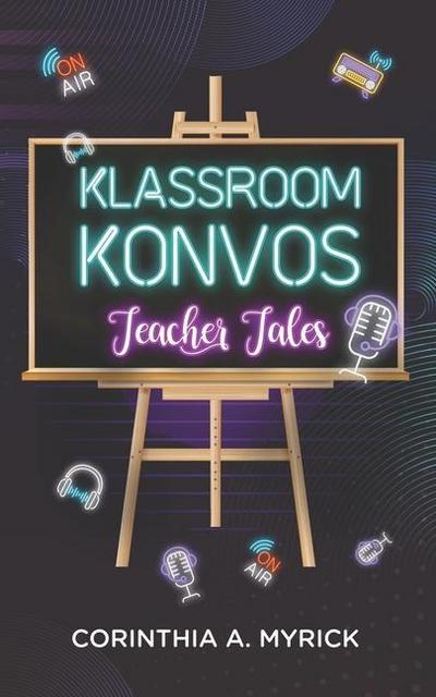 Klassroom Konvos: Teacher Tales