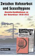 Zwischen Hafenarbeit und Sexualhygiene