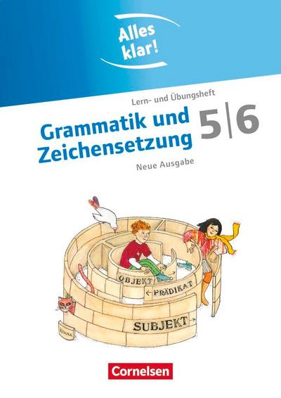 Alles klar! Deutsch. Sekundarstufe I 5./6. Schuljahr. Grammatik und Zeichensetzung