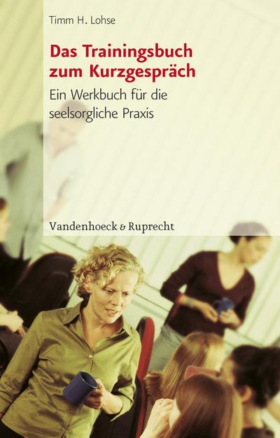 Das Trainingsbuch zum Kurzgespräch