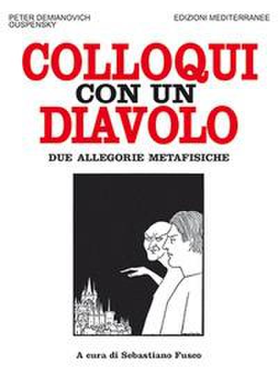 Colloqui con un diavolo. Due allegorie metafisiche