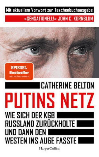 Putins Netz. Wie sich der KGB Russland zurückholte und dann den Westen ins Auge fasste - AKTUALISIERTE TASCHENBUCHAUSGABE