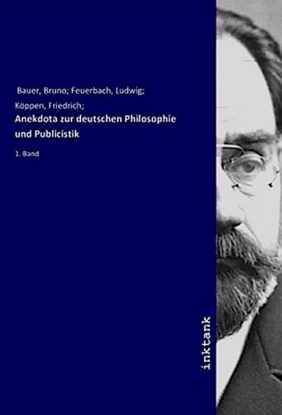 Anekdota zur deutschen Philosophie und Publicistik