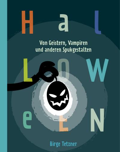 Halloween. Von Geistern, Vampiren und anderen Spukgestalten