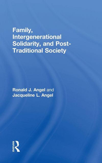 Family, Intergenerational Solidarity, and Post-Traditional Society
