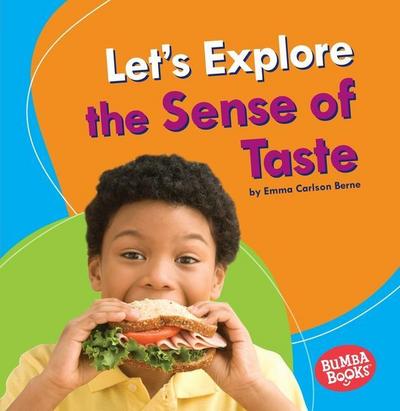 Let’s Explore the Sense of Taste