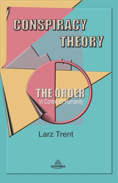 Conspiracy Theory "The Order"