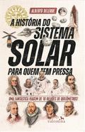 A História do Sistema Solar para quem tem pressa