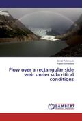 Flow over a rectangular side weir under subcritica