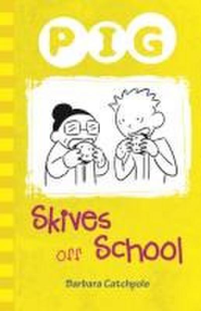 Pig Skives off School