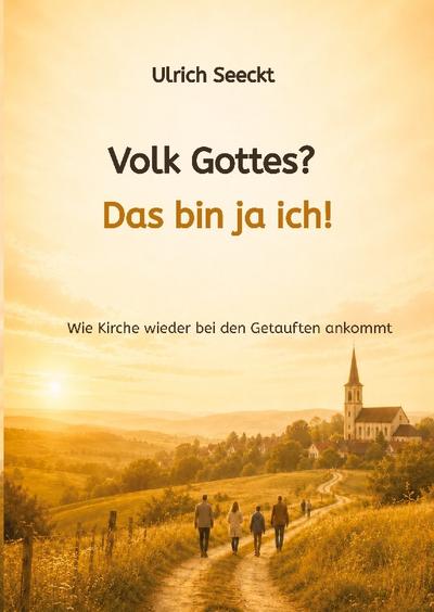 Volk Gottes? Das bin ja ich!