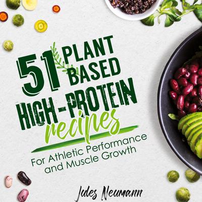 51 Plant-Based High-Protein Recipes