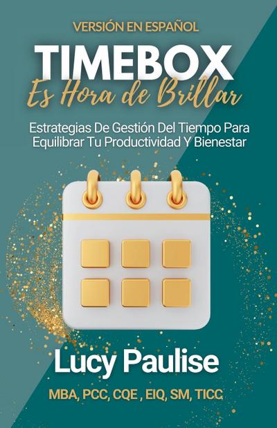 Timebox, Es Hora de Brillar