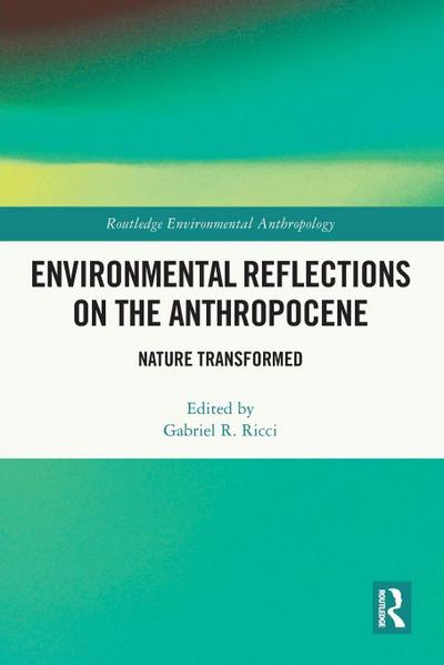 Environmental Reflections on the Anthropocene