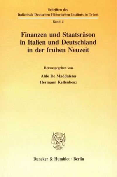 Finanzen und Staatsräson in Italien und Deutschland in der frühen Neuzeit.