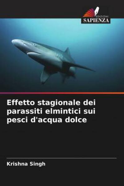 Effetto stagionale dei parassiti elmintici sui pesci d’acqua dolce