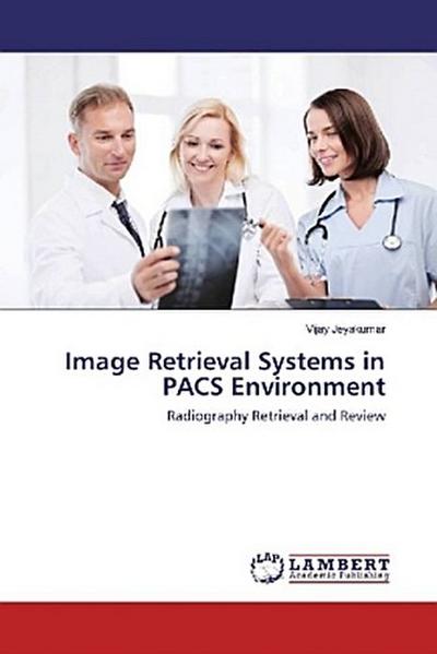 Image Retrieval Systems in PACS Environment