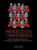 Molecules Into Materials: Case Studies In Materials Chemistry - Mixed Valency, Magnetism And Superconductivity