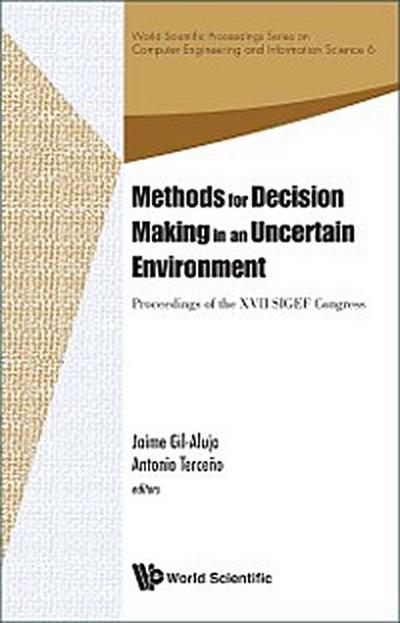 Methods For Decision Making In An Uncertain Environment - Proceedings Of The Xvii Sigef Congress