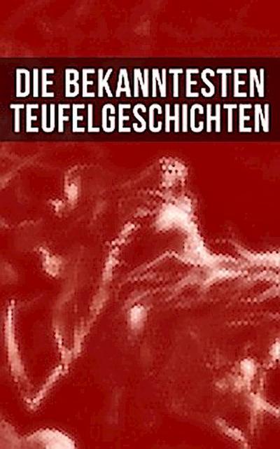 Die bekanntesten Teufelgeschichten